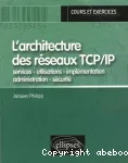 L'architecture des réseaux TCP/IP vignette