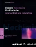 Biologie moléculaire biochimie des communications cellulaires vignette