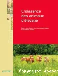Croissance des animaux d'élevage : bases scientifiques, itinéraires zootechniques et qualité des viandes vignette