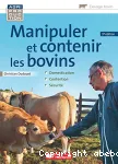 Manipuler et contenir les bovins : domestication, contention, sécurité vignette